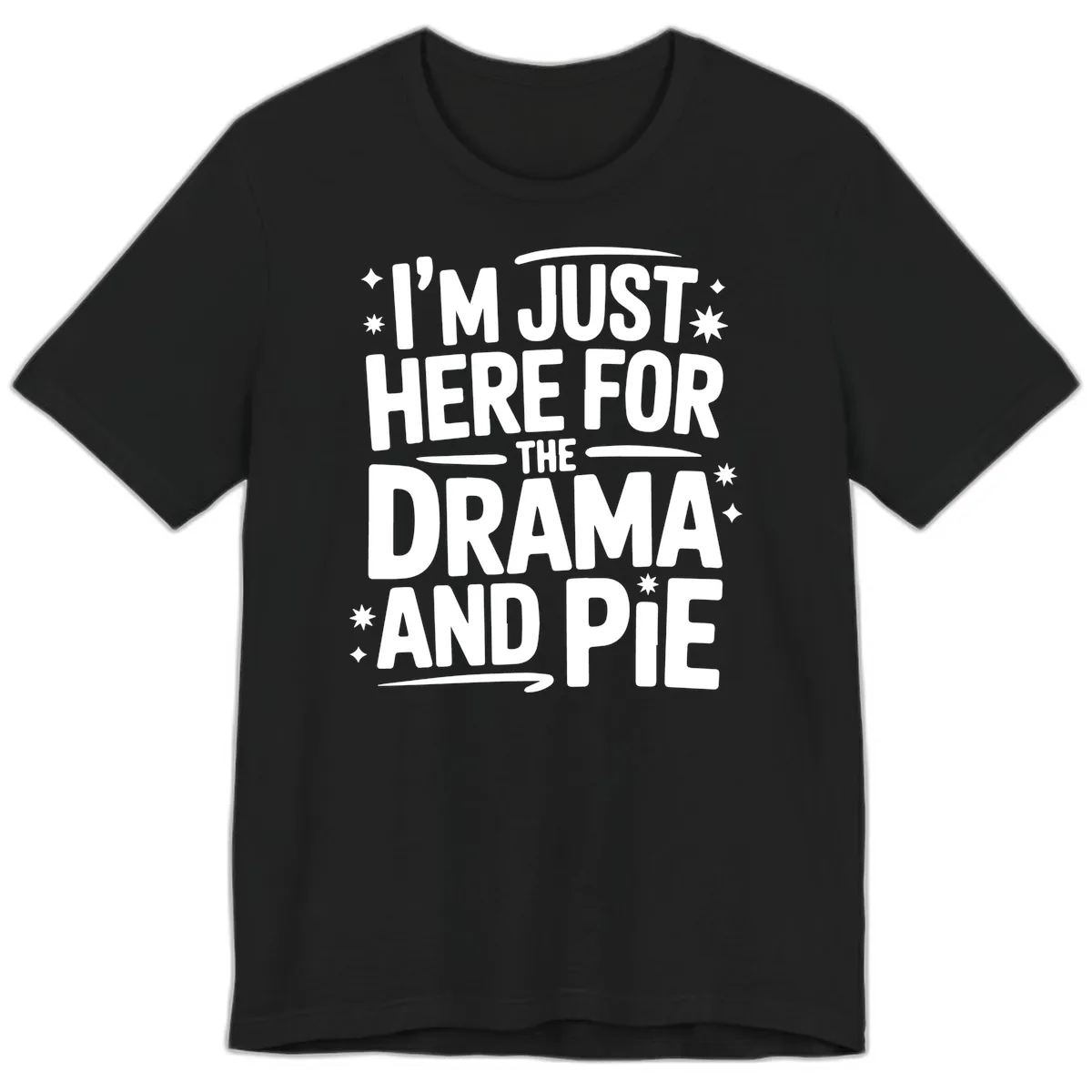 Here For The Drama And Pie Premium T-Shirt in Black